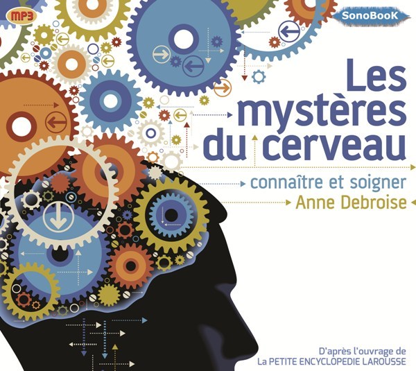 LES MYSTERES DU CERVEAU livre audio