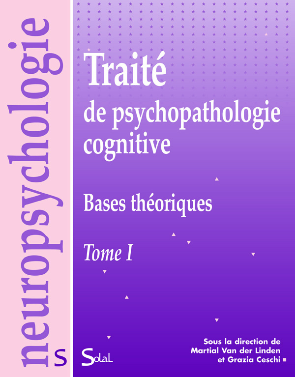 Traité de psychopathologie cognitive - Tome 1 : Bases théoriques