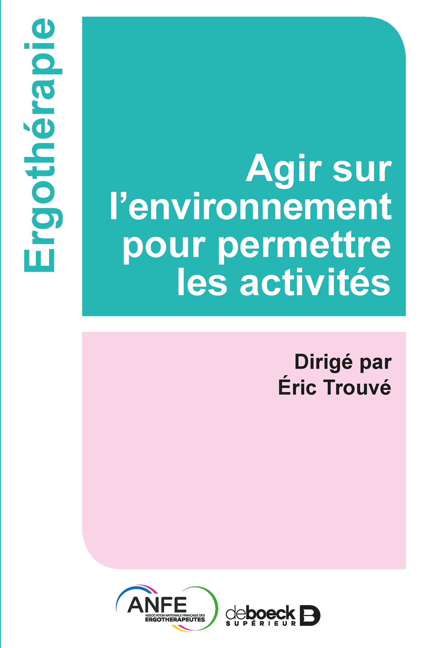 Agir sur l'environnement pour permettre les activités
