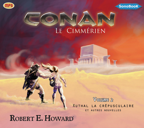CONAN Le Cimmérien Volume 2 livre audio