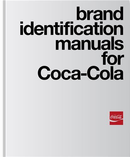 Brand Identification Manuals for Coca-Cola: 1969-1979 /anglais