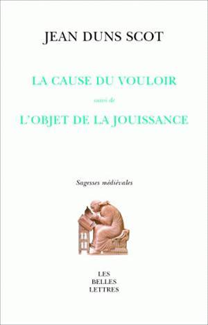 La Cause du vouloir suivi de l'objet de la jouissance