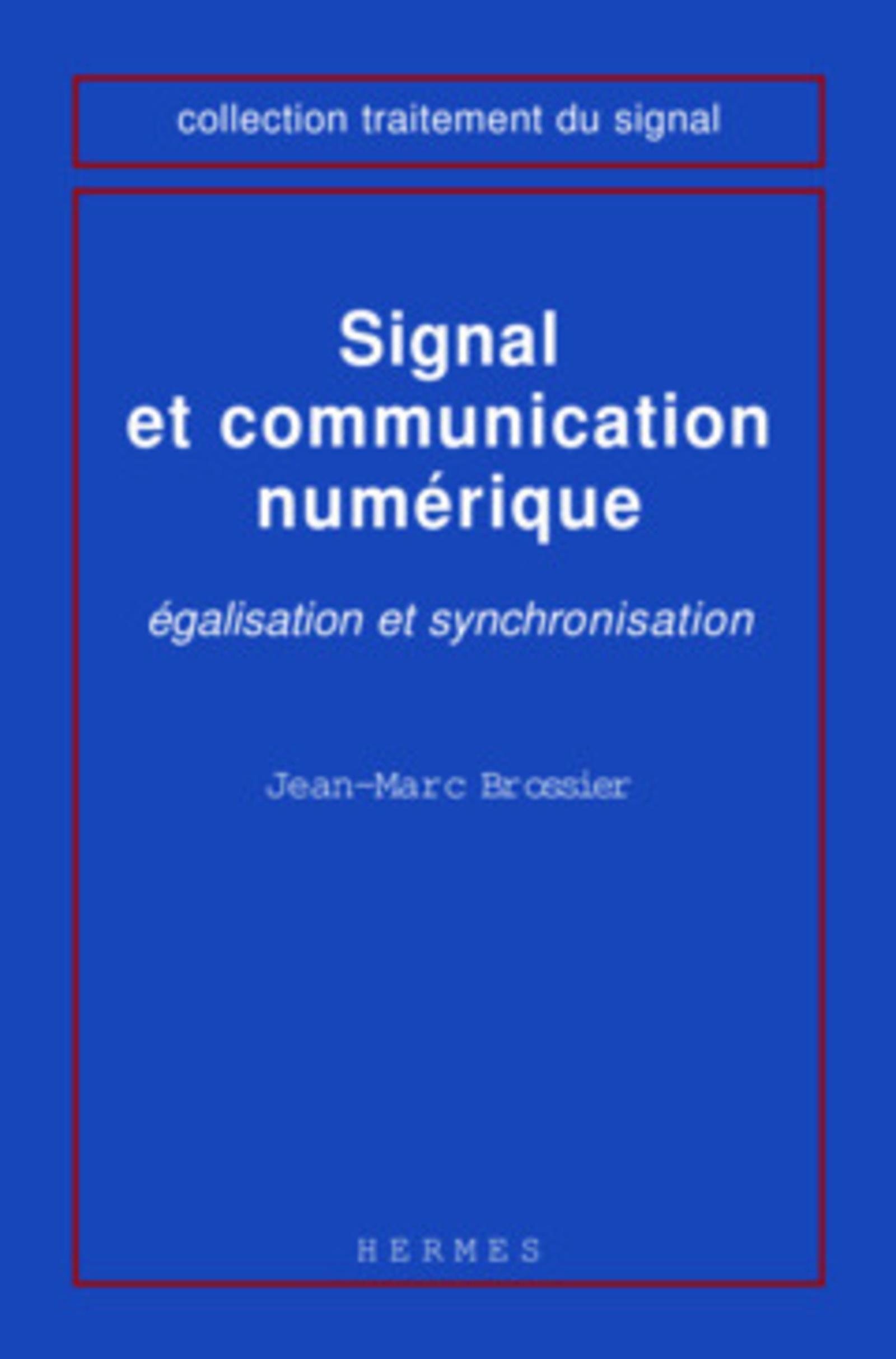 Signal et communication numérique : égalisation et synchronisation
