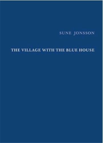 Sune Jonsson The Village with the Blue House - Images of the Children of Grace - Monograph /anglais