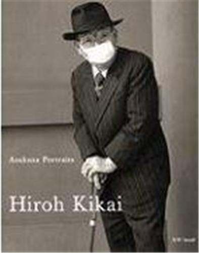 Hiroh Kikai Asakusa Portraits /anglais