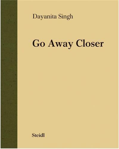 Dayanita Singh Go Away Closer /anglais