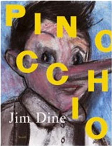 Jim Dine Carlo Collodi Pinocchio /anglais