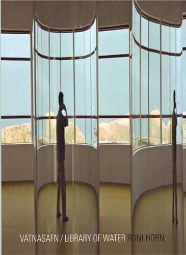 Roni Horn Vatnasafn Library of Water /anglais