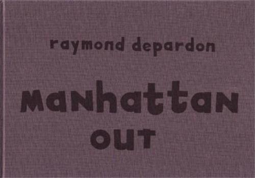 Raymond Depardon Manhattan Out /anglais