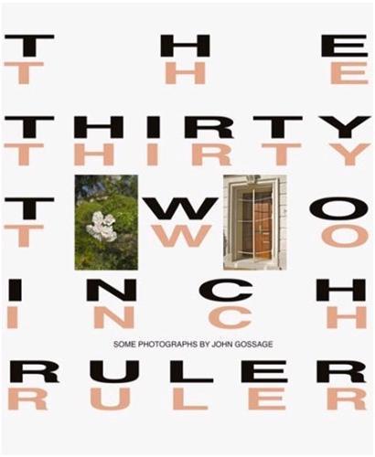 John Gossage The Thirty Two Inches Ruler / The Map of Babylon /anglais