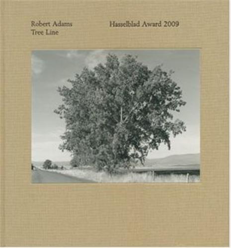 Robert Adams Tree Line The Hasselblad Award 2009 /anglais