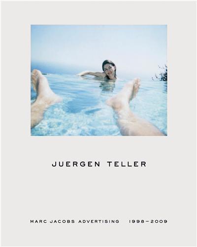 Juergen Teller Marc Jacobs Advertising 1998-2009 /anglais