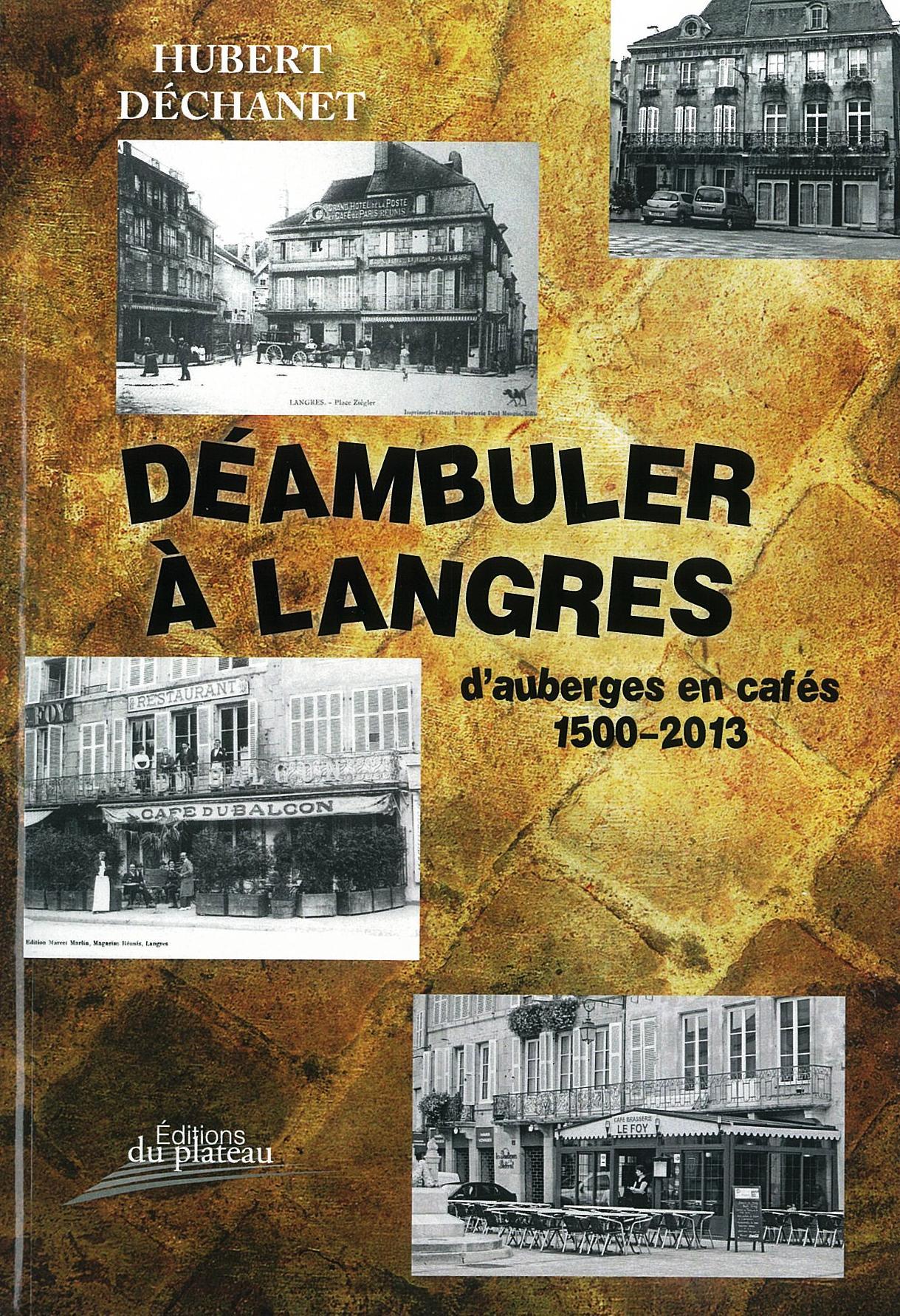 Déambuler à Langres d'auberges en cafés de 1500 à 2013