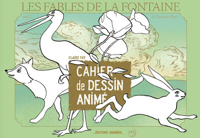 Les Fables de La Fontaine 2 Cahier de Dessin Animé