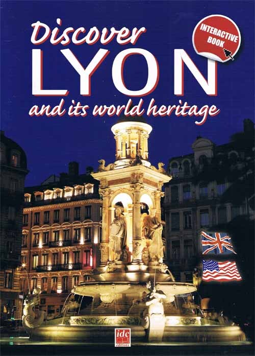 Découvrir Lyon et  son patrimoine mondial (anglais)