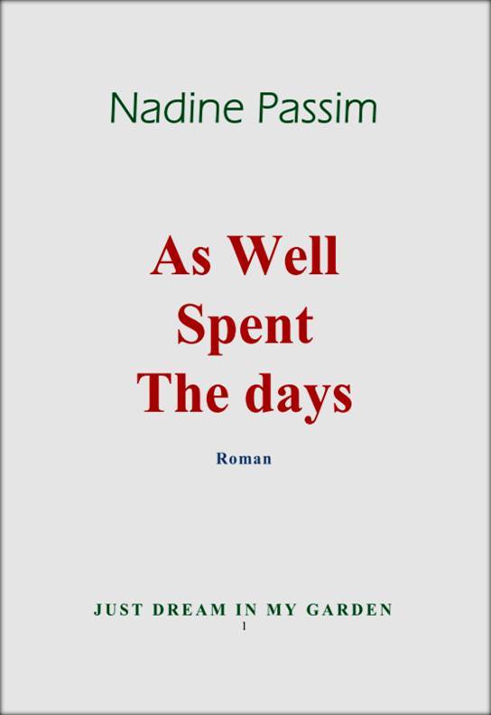 As well spent the days