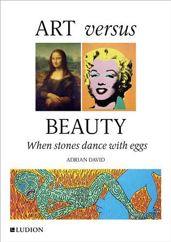 Art Versus Beauty: When stones dance with eggs /anglais