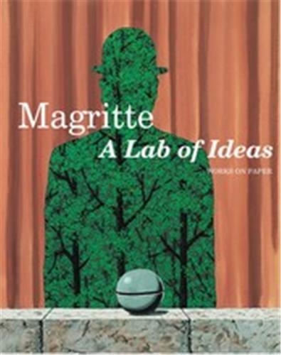 Magritte. A Lab of Ideas Works on Paper /anglais