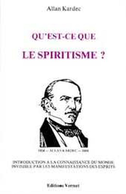 Qu'est-ce-que le spiritisme ?
