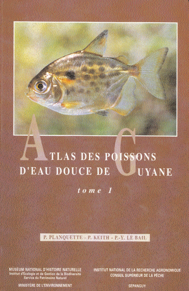 ATLAS DES POISSONS D EAU DOUCE DE GUYANE  TOME II  FASCICULES 1&2