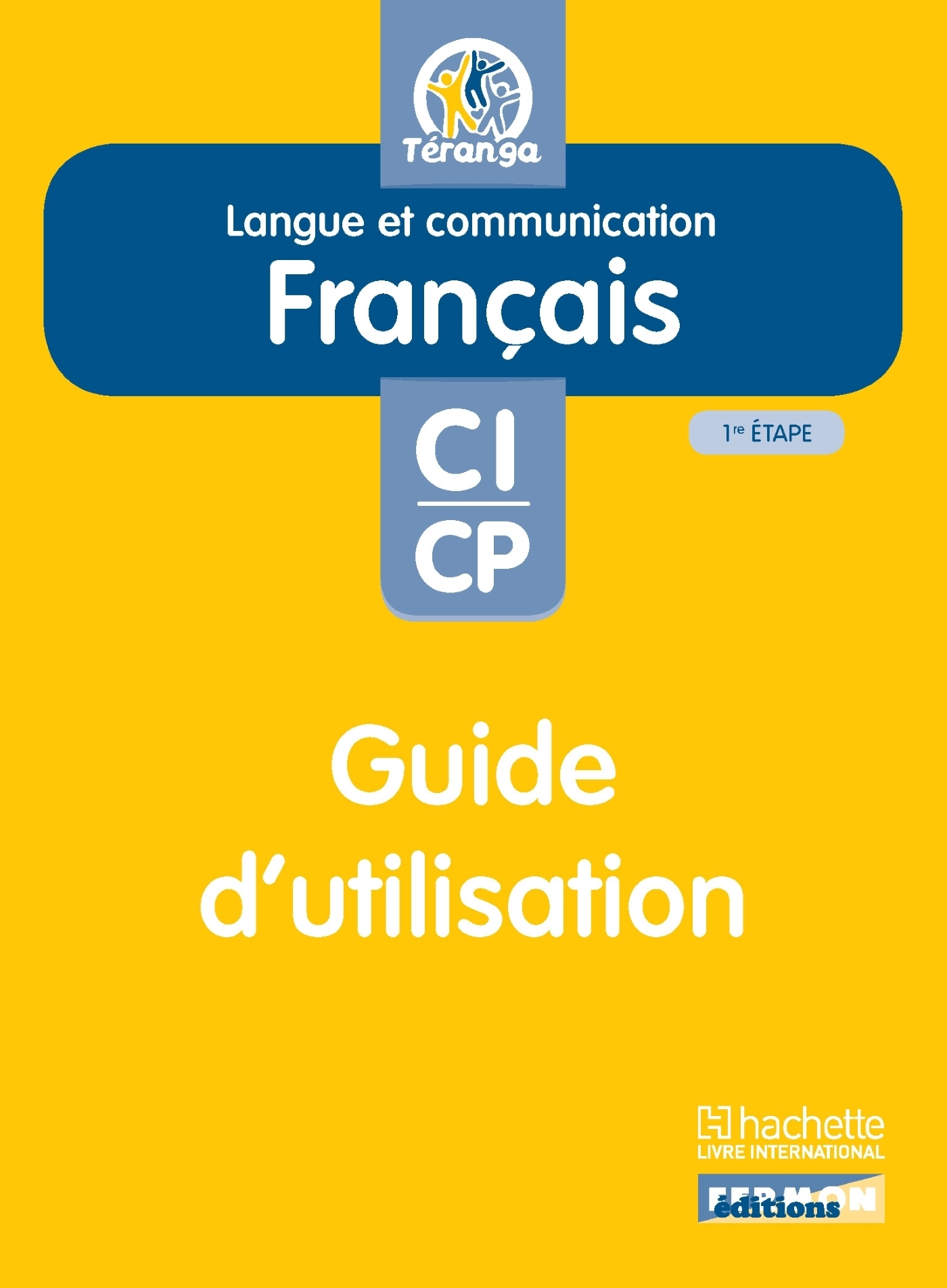 Français Langue et communication CI-CP Guide Pédagogique Nv Edition