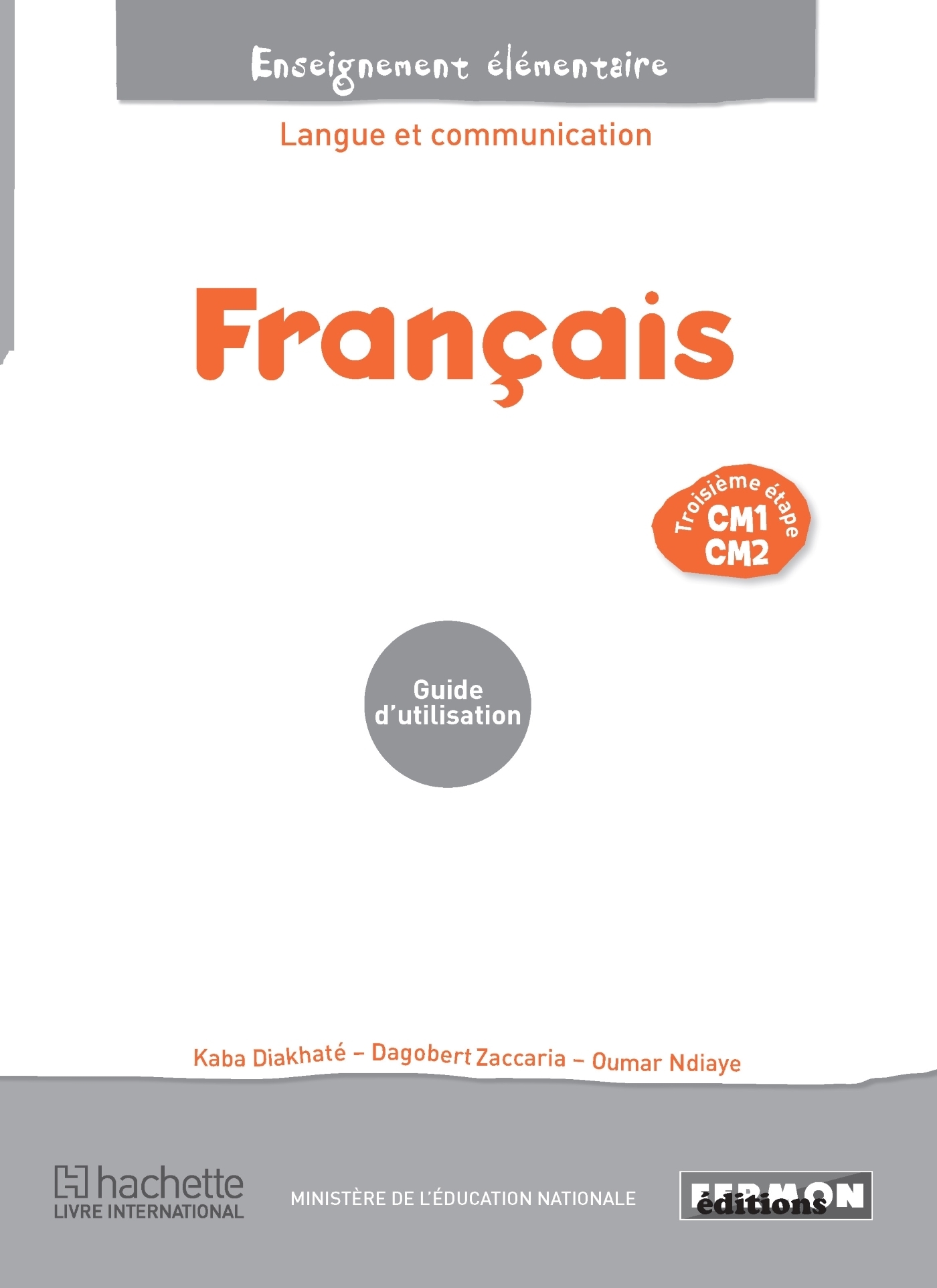 Français Sénégal CM1/CM2 3e étape Guide d'utilisation