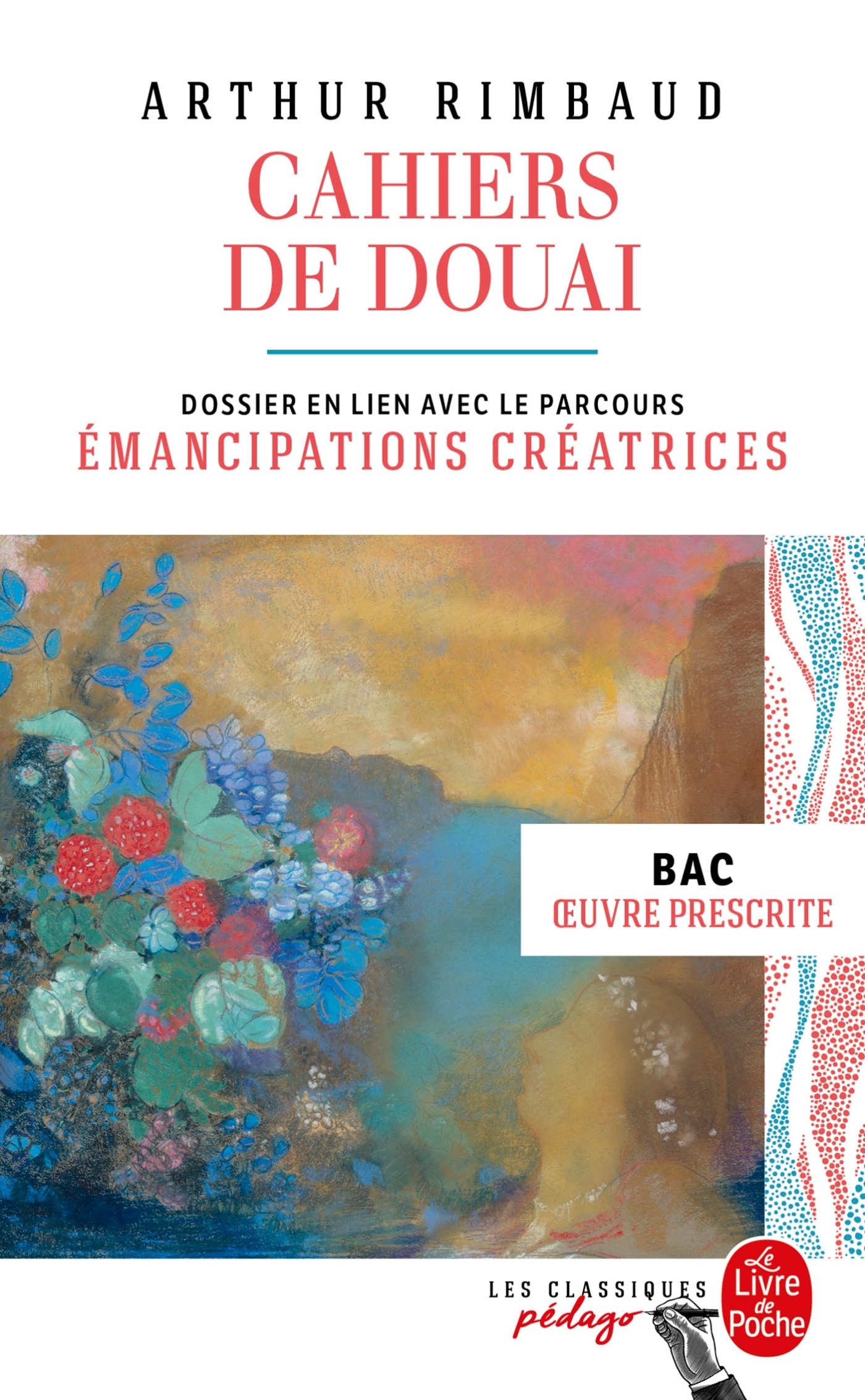 Cahiers de Douai et autres poèmes (Edition pédagogique)