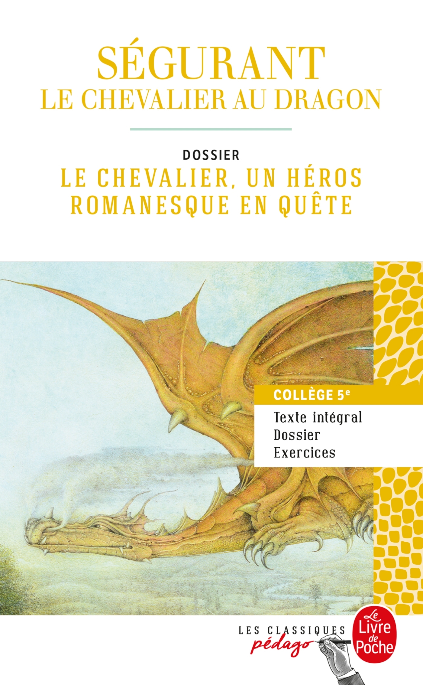 Ségurant : le Chevalier au dragon (Edition pédagogique)