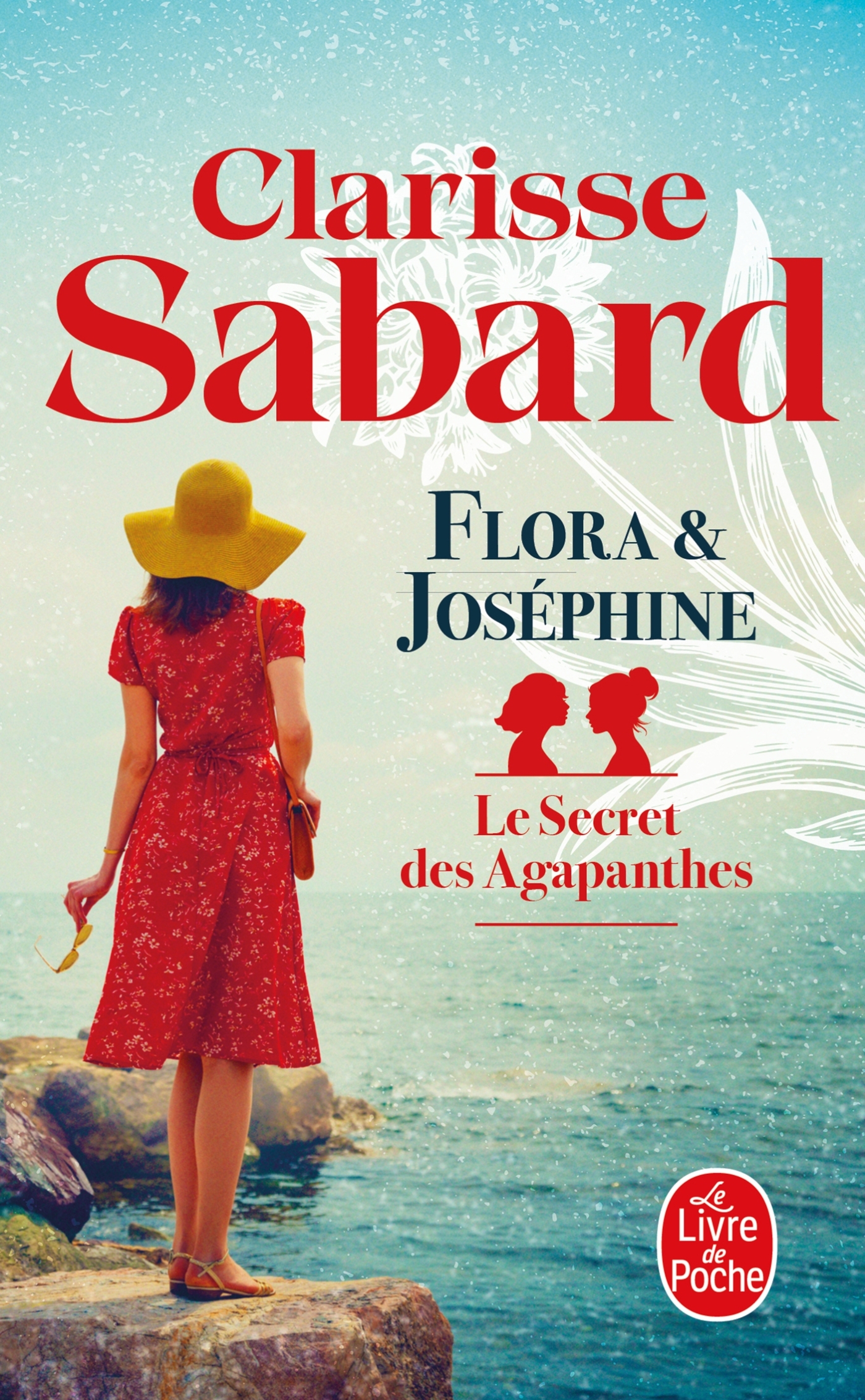 Flora et Joséphine (Le Secret des agapanthes, Tome 1)