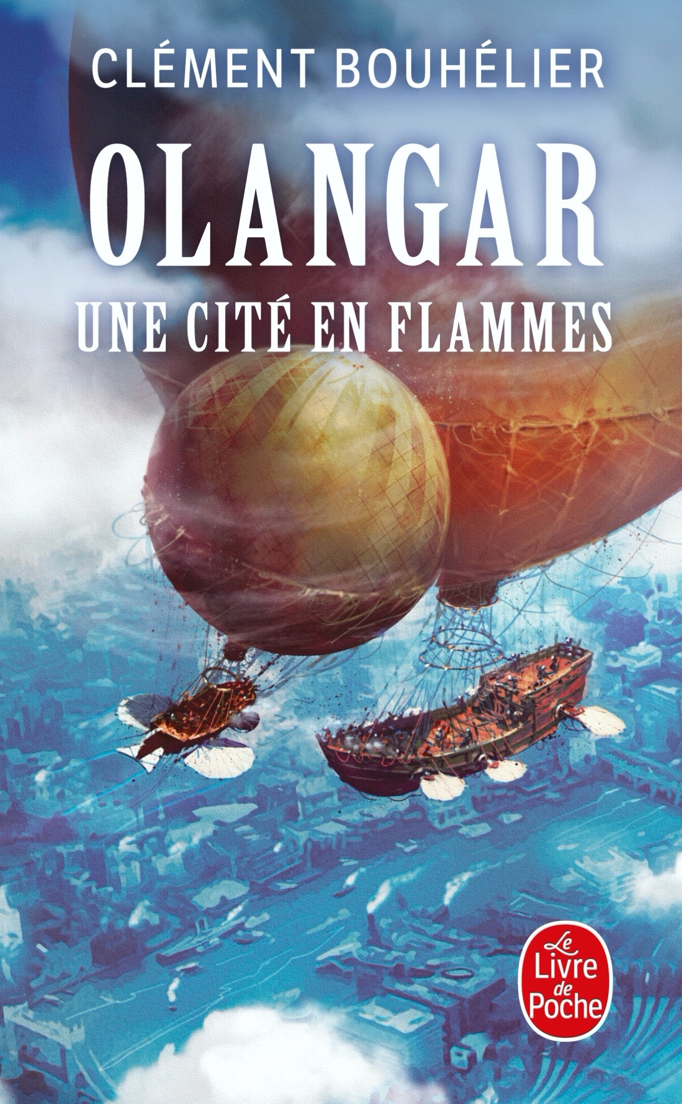 Une Cité en flammes (Olangar, Tome 2)