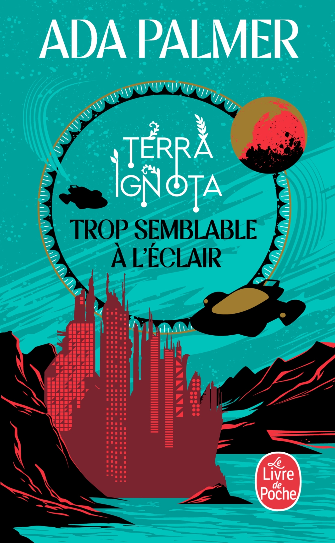 Trop semblable à l'éclair (Terra Ignota, Tome 1)