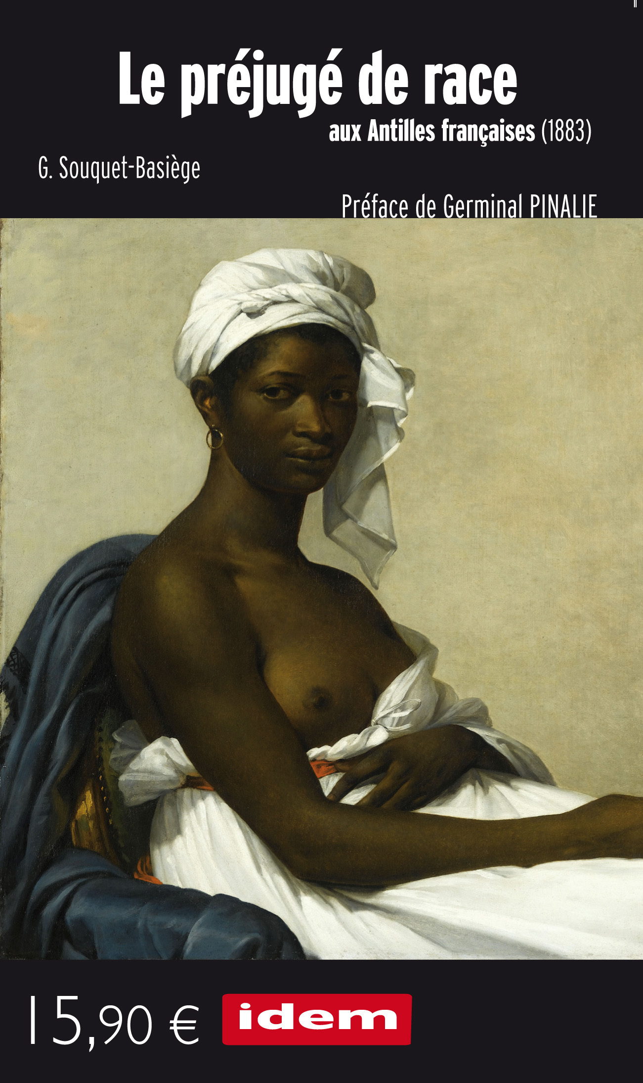 Le Préjugé de race aux Antilles françaises (1883) | Préface de Germinal Pinalie