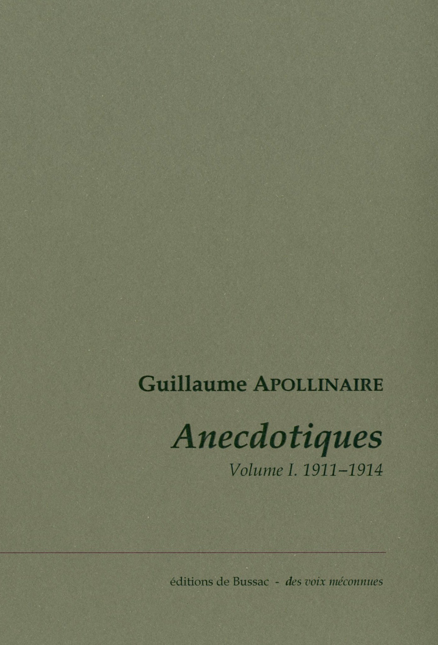 Anecdotiques. Volume 1 (Avril 1911-Mars 1914)