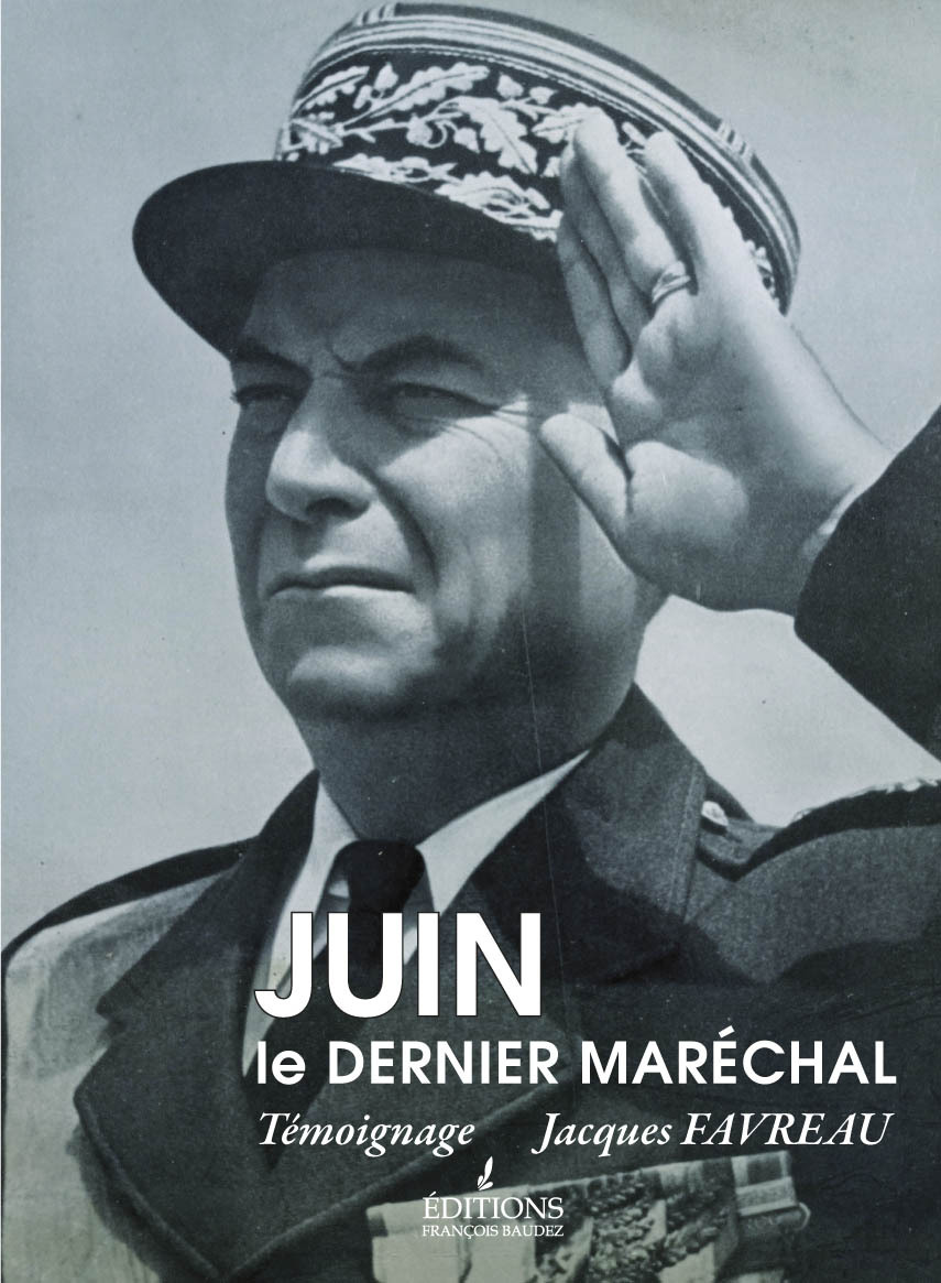 Juin, le dernier Maréchal