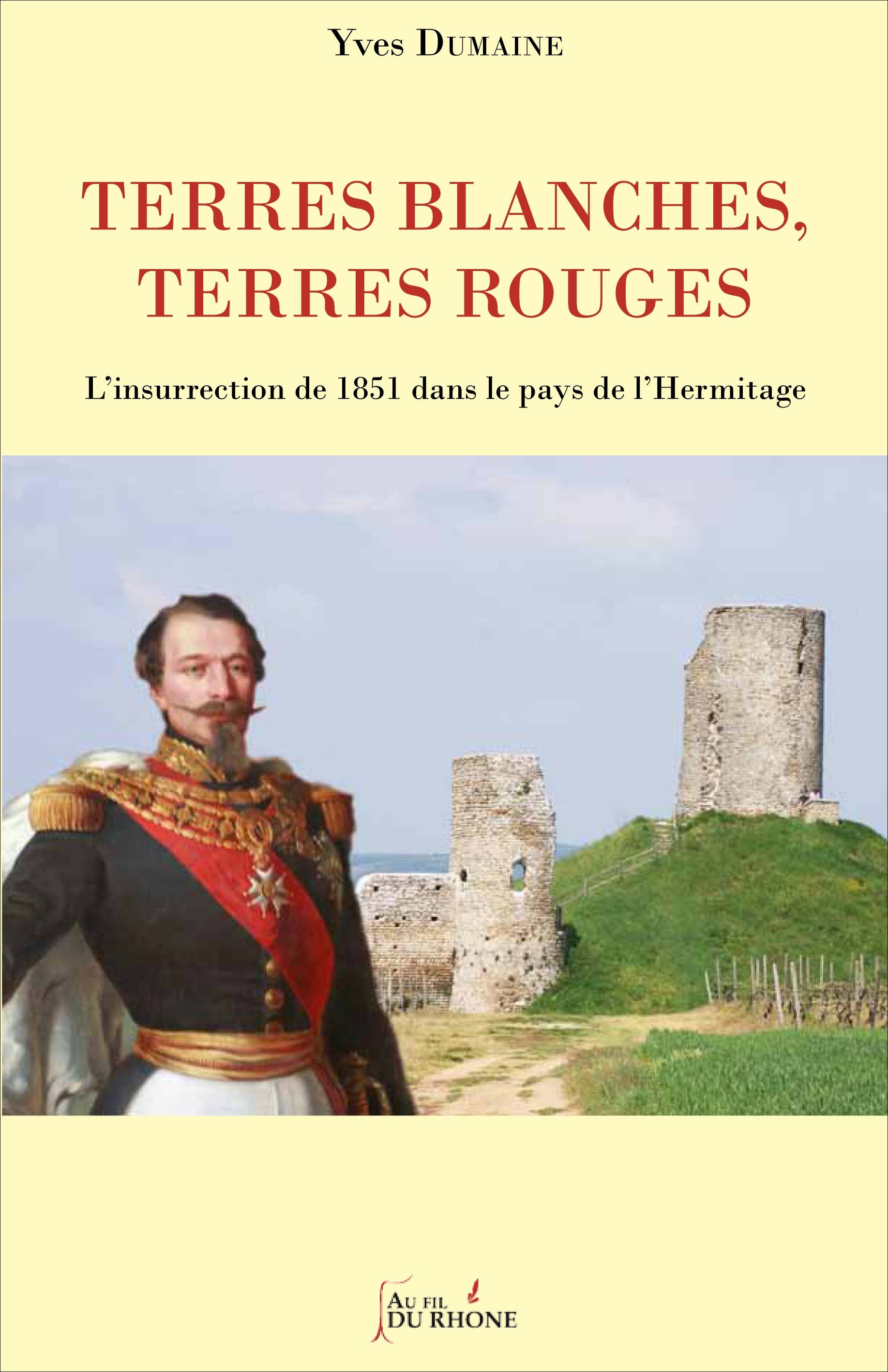 Terres blanches, terres rouges - L'insurrection de 1851 dans les pays de l'Hermitage