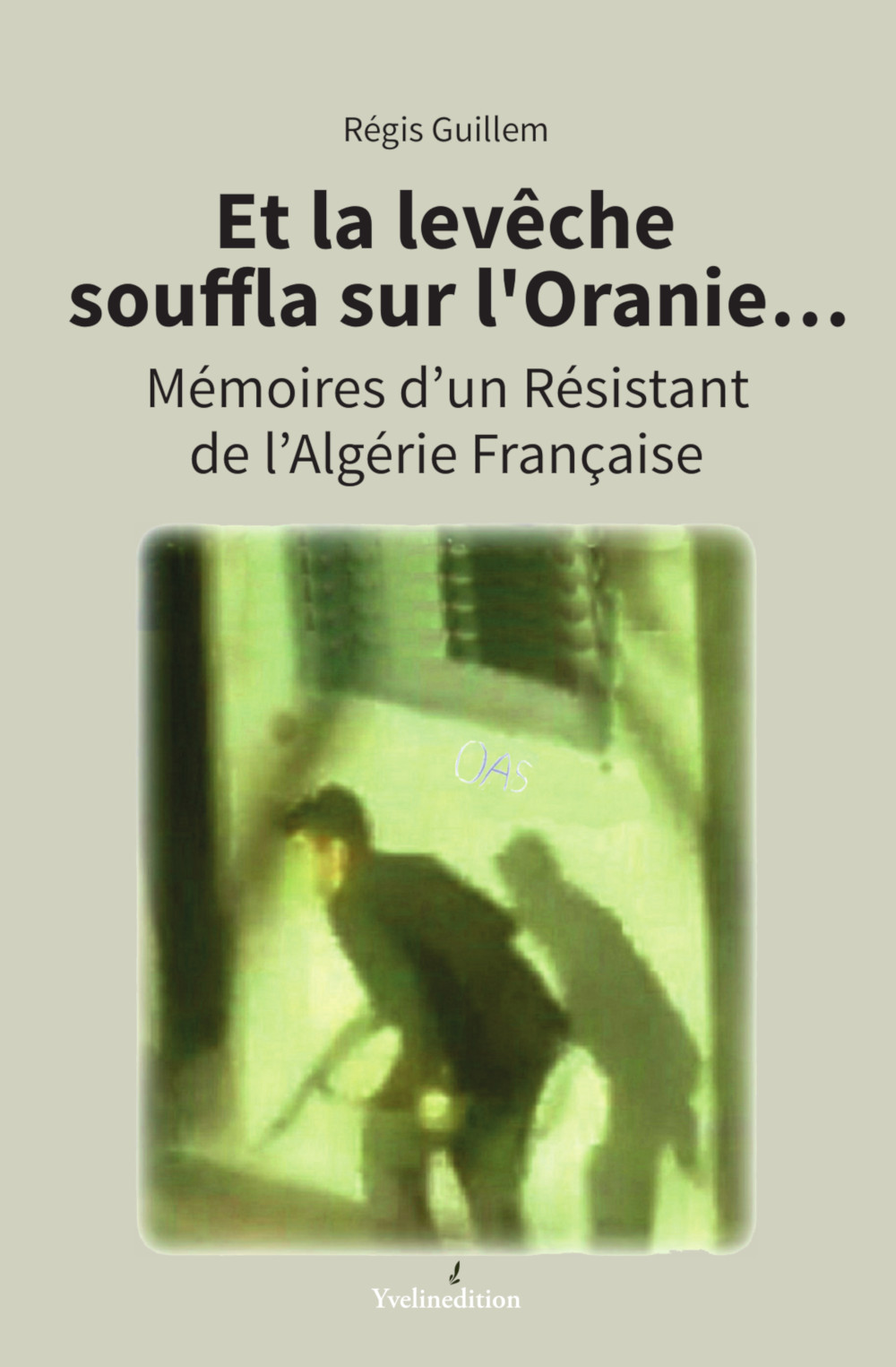 Et le Levêche souffla sur l'Oranie