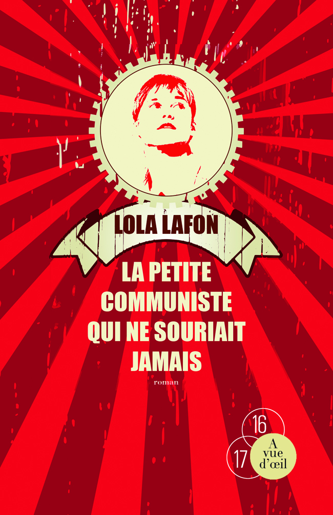 LA PETITE COMMUNISTE QUI NE SOURIAIT JAMAIS