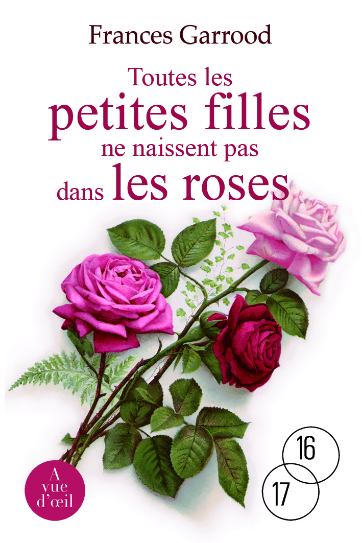 TOUTES LES PETITES FILLES NE NAISSENT PAS DANS LES ROSES