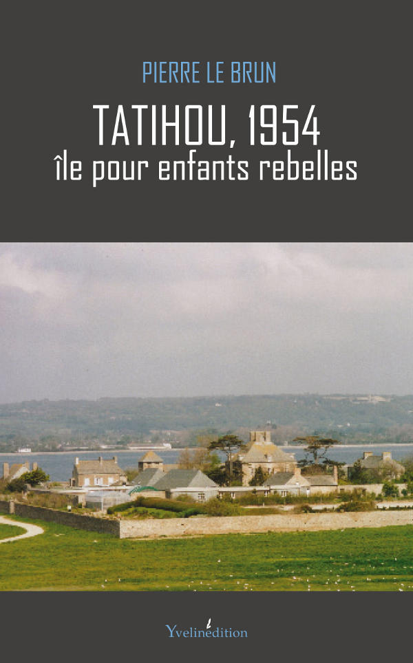 Tatihou, 1954 - île pour enfants rebelles