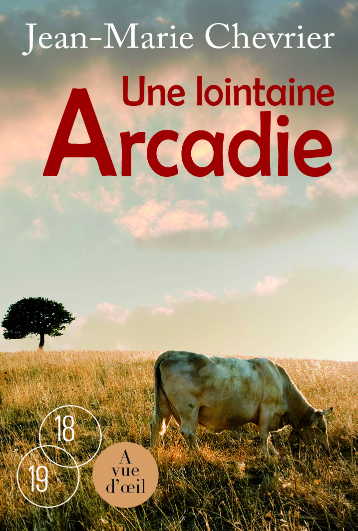 UNE LOINTAINE ARCADIE