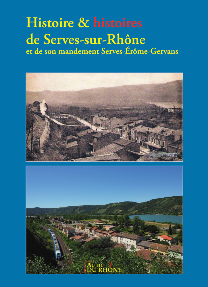 Histoire et histoires de Serves sur Rhône