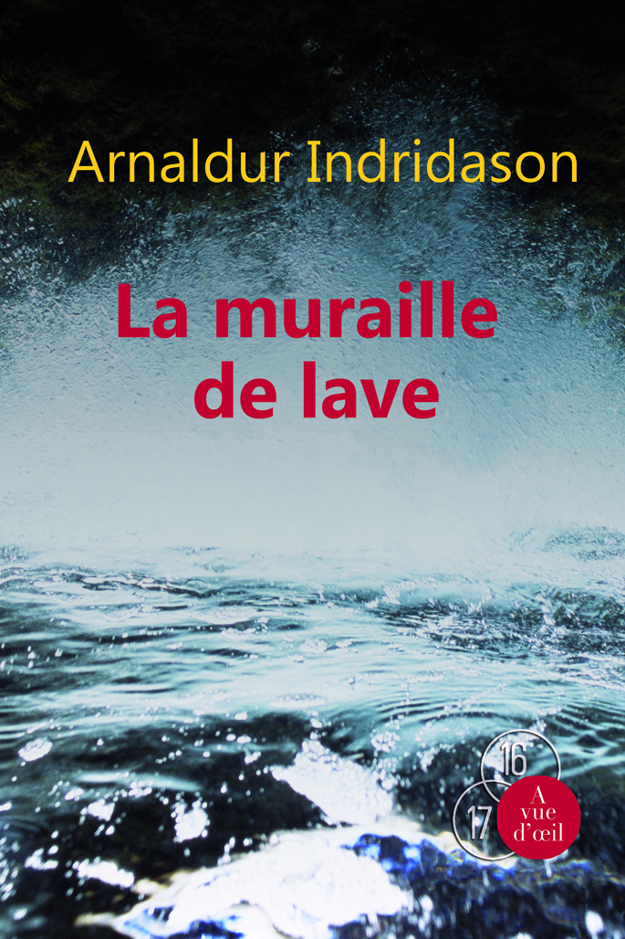 LA MURAILLE DE LAVE