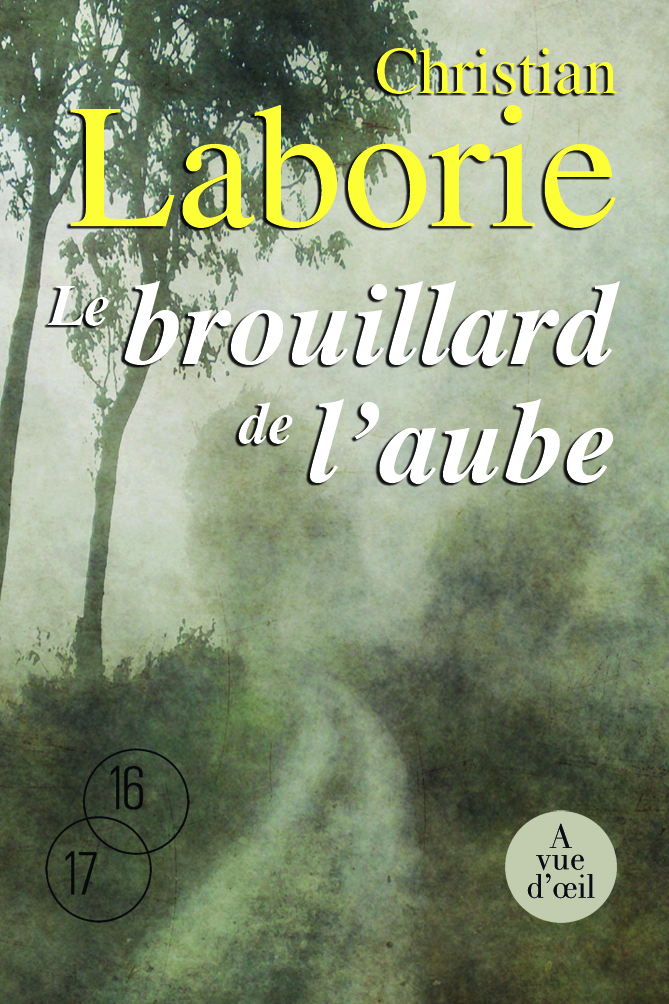 LE BROUILLARD DE L'AUBE