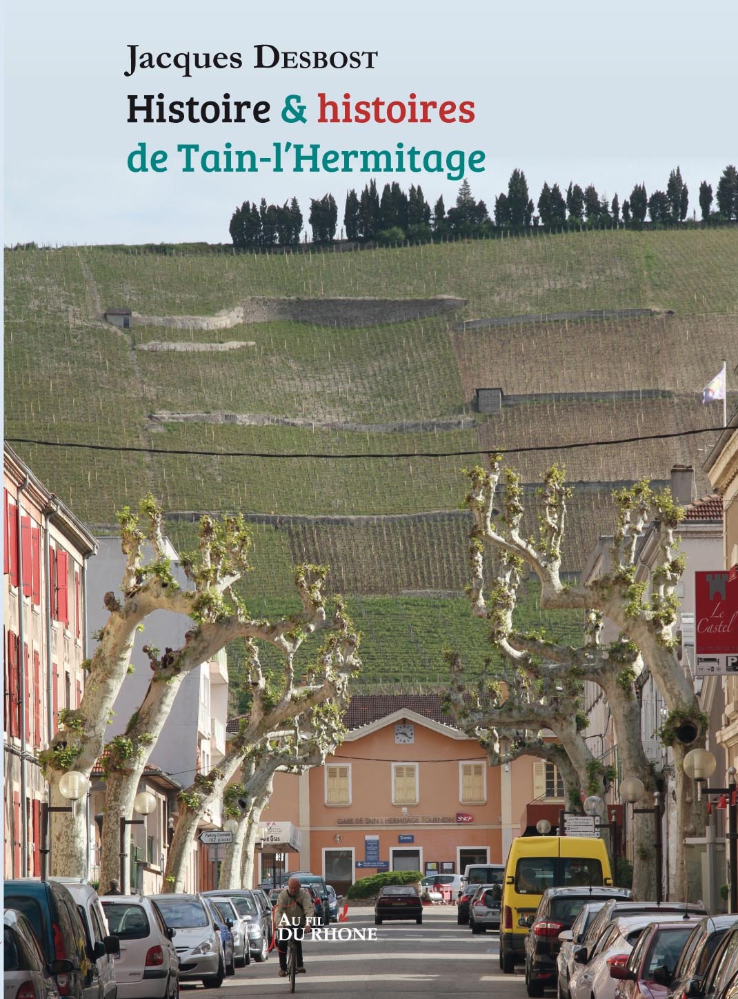 Histoire & histoires de Tain-l’Hermitage