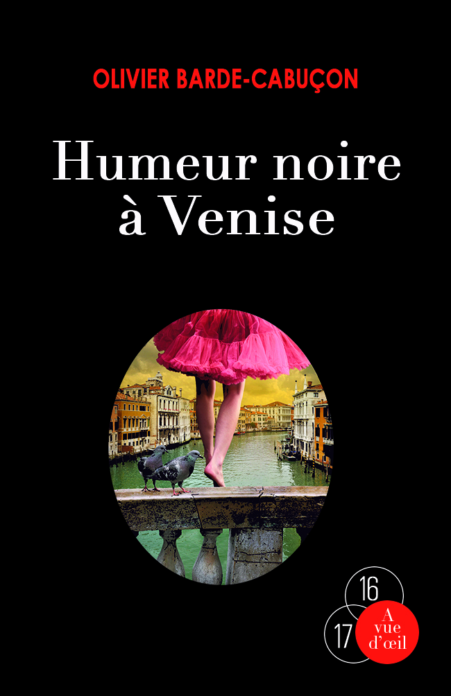 HUMEUR NOIRE A VENISE