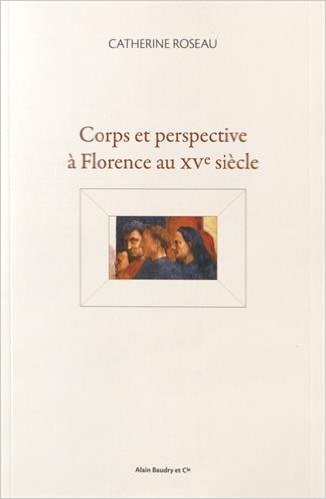 Corps et perspective a florence au xve siecle