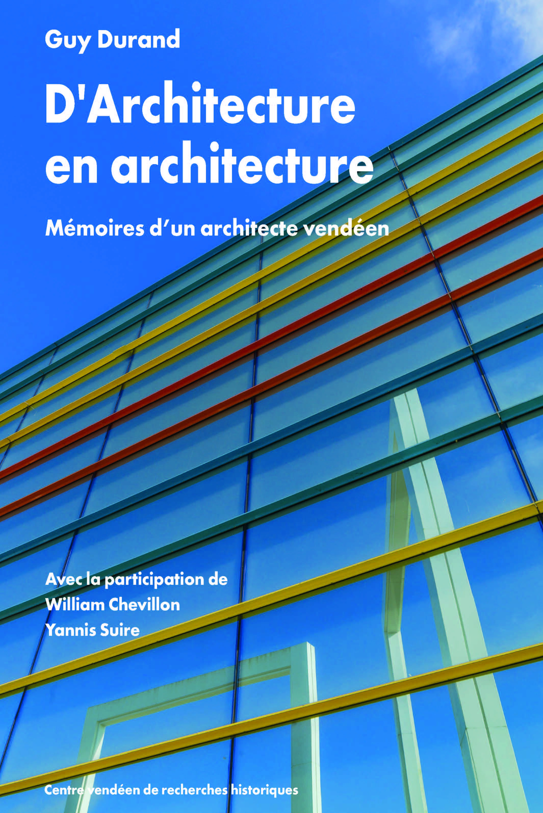 D'ARCHITECTURE EN ARCHITECTURE (CVRH) - MEMOIRES D'UN ARCHITECTE VENDEEN