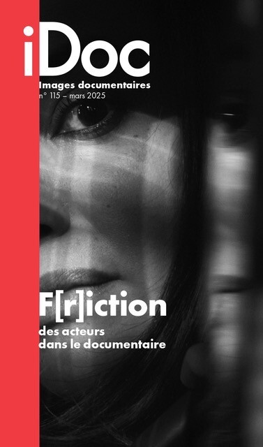 Images Documentaires N°115 : F[r]iction - Mars 2025
