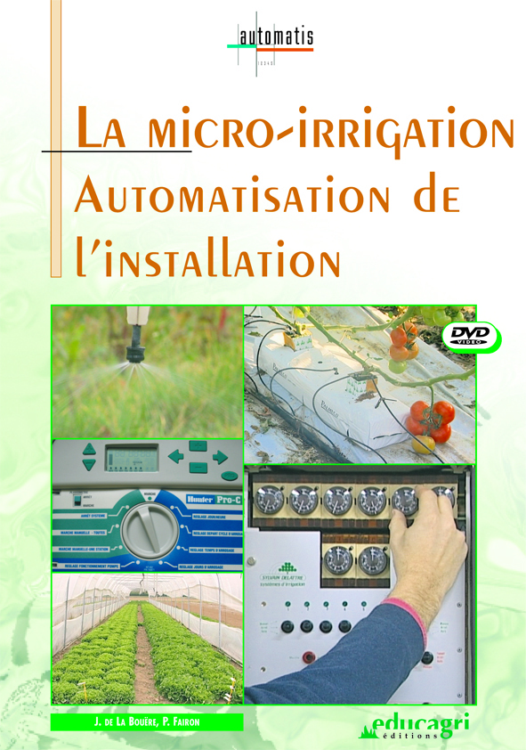 Micro-irrigation, automatisation de l'installation (La)