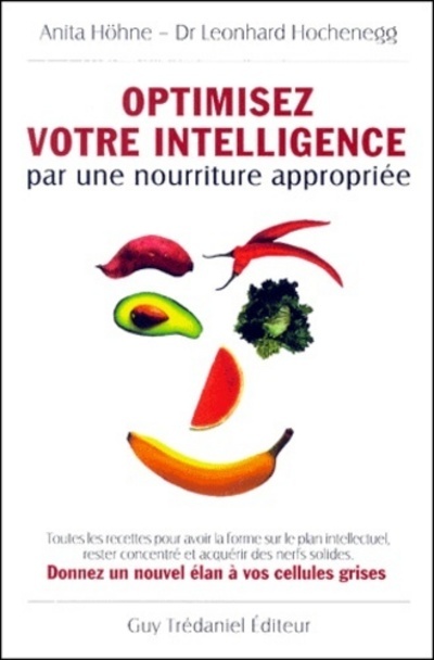 Optimisez votre intelligence par une nourriture appropriee